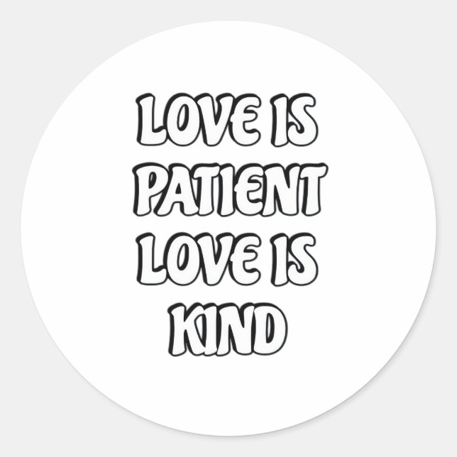 Sticker Rond L'amour est patient Simple Conception  (Devant)