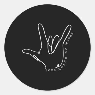 Sticker Rond L'amour n'a pas besoin de mots Asl Sensibilisation