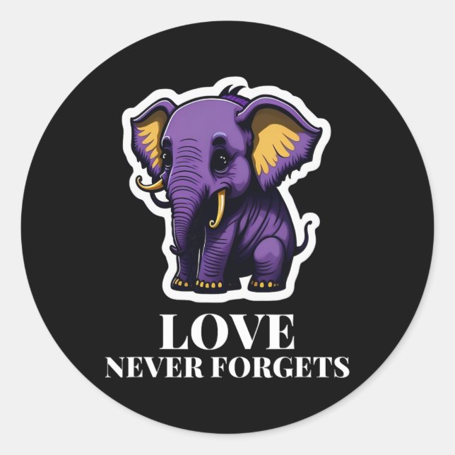 Sticker Rond L'Amour N'Oublie Jamais L'Éléphant Pour Les Filles (Devant)