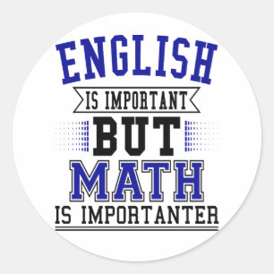Sticker Rond L'Anglais Est Important, Mais La Mathématiques Es