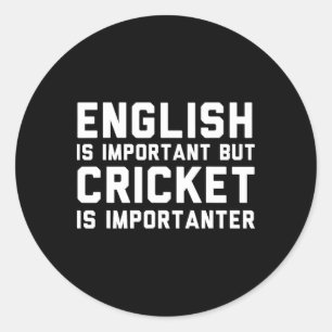 Sticker Rond L'anglais est important mais le cricket est plus i