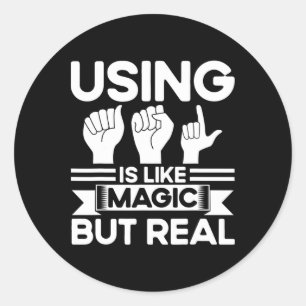 Sticker Rond Langue des signes Asl Asl comme par magie mais vra