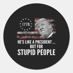 Sticker Rond L'Anti-Trump Ressemble À Un Président, Mais Pour P
