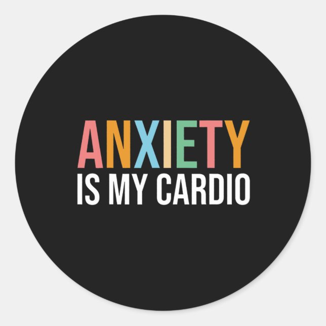 Sticker Rond L'anxiété est mon Cardio Rétro Sensibilisation à l (Devant)