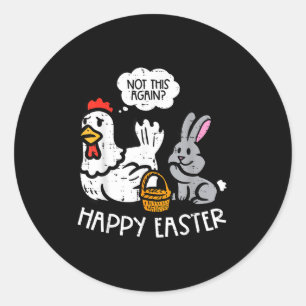 Sticker Rond Lapin de Pâques heureux Poulet Pas Encore Drôle Ho