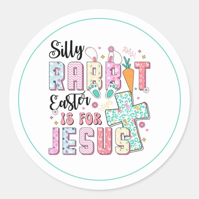 Sticker Rond Lapin idiot Pâques est pour Jésus (Devant)