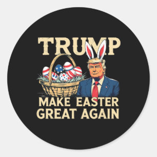 Sticker Rond Lapin Trump Faire Pâques Grande Encore Drôle de Pâ