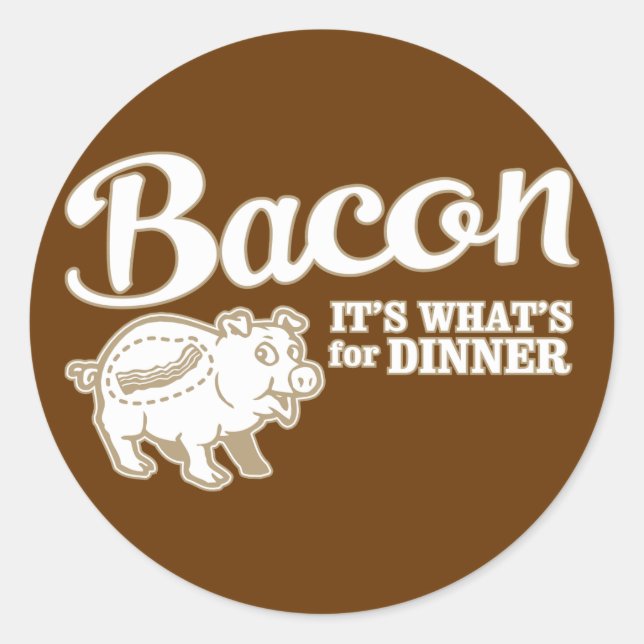Sticker Rond lard - c'est ce qui est pour le dîner (Devant)