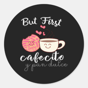 Sticker Rond Latina Mom Spanish Coffee And Conchas Pun Mama