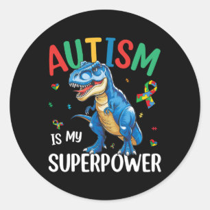 Sticker Rond L'autisme est ma superpuissance Dinosaure T-rex Au