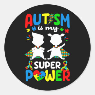 Sticker Rond L'autisme Est Ma Superpuissance Les Autistes Autis