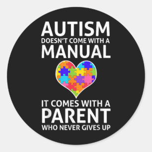 Sticker Rond L'Autisme Ne Vient Pas Avec Un Autisme Manuel Mama