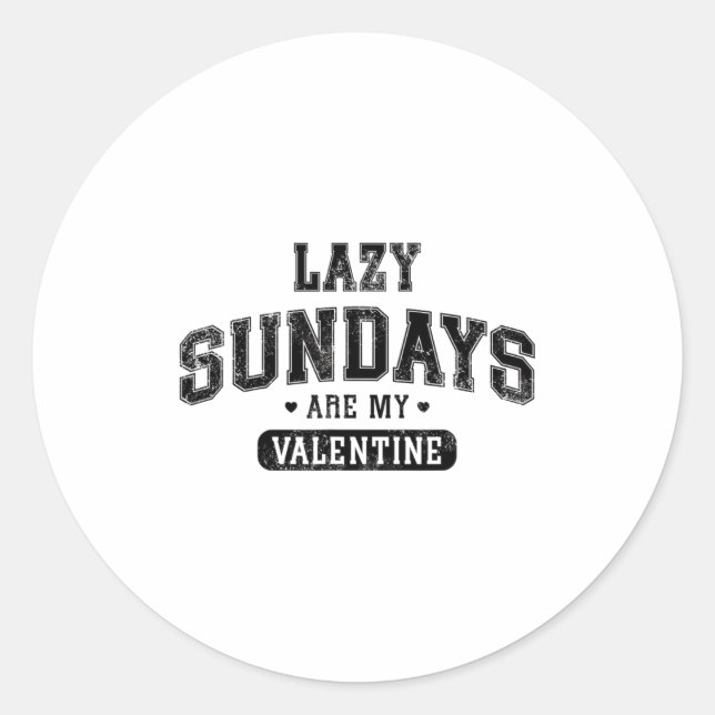 Sticker Rond Lazy Sundays Are My Valentine Funny Relaxation Hu  (Devant)