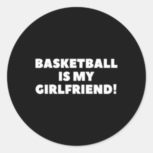 Sticker Rond Le Basket-Ball Est Ma Petite Amie Basketball Panie