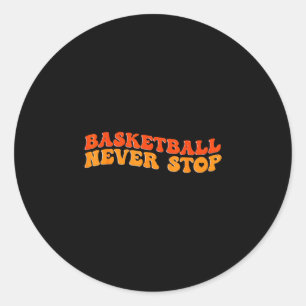 Sticker Rond Le basket-ball n'arrête jamais pour les amateurs d