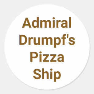 Sticker Rond Le bateau à pizza de l'amiral Drumpf Hankamer Artj