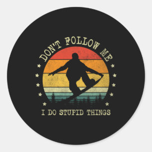 Sticker Rond Le Beau Snowboard de Don't Follow Me I