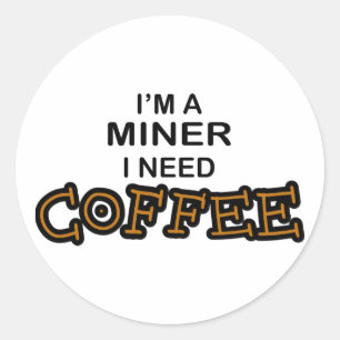 Sticker Rond Le besoin Cofee - mineur