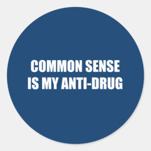Sticker Rond Le bon sens est mon anti-drogue