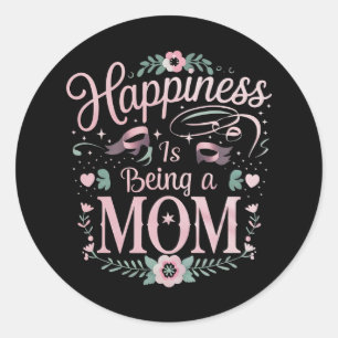 Sticker Rond Le bonheur, c'est être une maman pour la fête des 