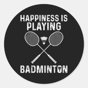 Sticker Rond Le bonheur, c'est jouer au badminton Joueur de spo
