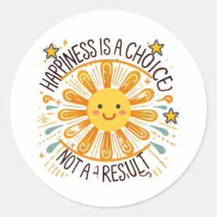 Sticker Rond Le bonheur est un choix et non un résultat