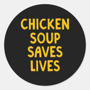 Sticker Rond Le bouillon de poulet sauve des vies Grand-mère Ma