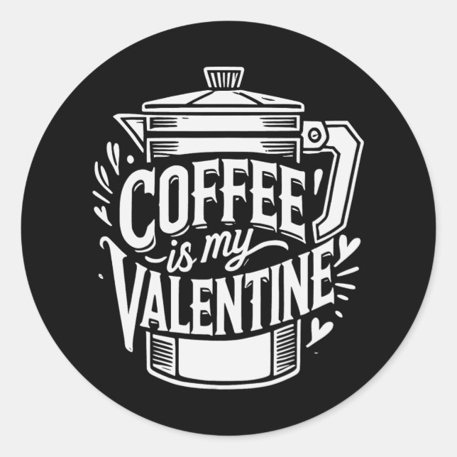 Sticker Rond Le café est ma Saint Valentin (Devant)