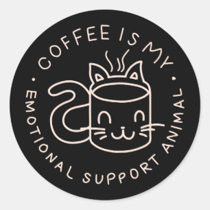 Sticker Rond Le café est mon animal de soutien émotionnel
