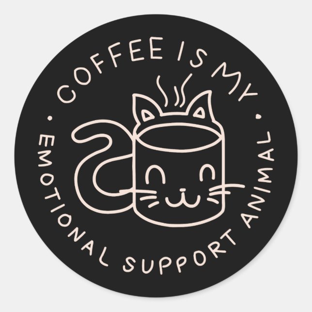 Sticker Rond Le café est mon animal de soutien émotionnel (Devant)
