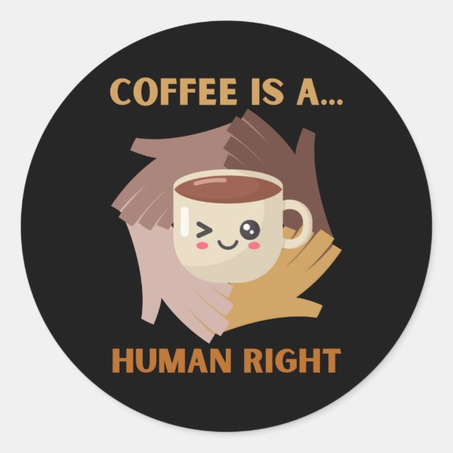 STICKER ROND LE CAFÉ EST UN DROIT HUMAIN (Devant)