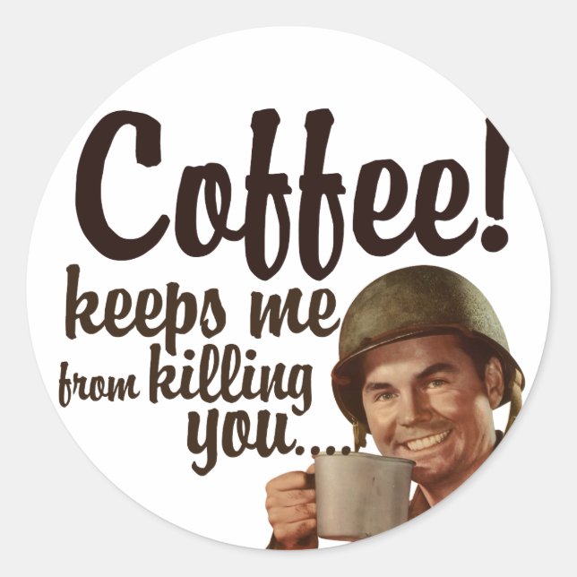 Sticker Rond Le café me fait tuer (Devant)