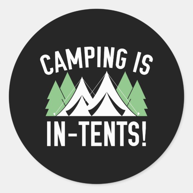 Sticker Rond Le Camping Est Dans Les Tentes ! (Devant)