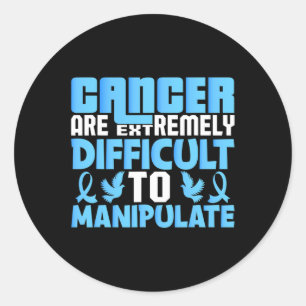 Sticker Rond Le Cancer Est Extrêmement Difficile À Manupuler Da