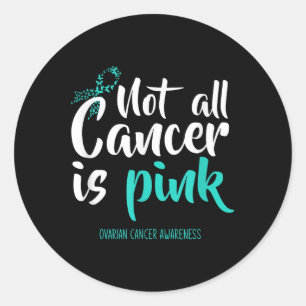 Sticker Rond Le cancer n'est pas tout le cancer rose ovarien