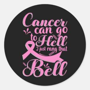 Sticker Rond Le Cancer Peut Aller En Enfer Je Viens De Rang Que