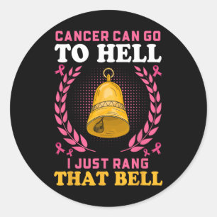 Sticker Rond Le Cancer Peut Aller En Enfer Je Viens De Ranger C