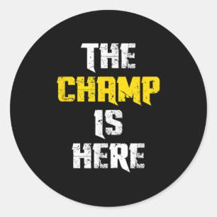 Sticker Rond Le champion est ici championnat de motivation Cham