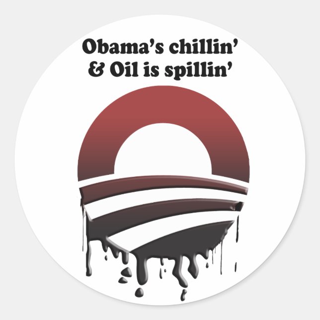 STICKER ROND LE CHILLIN ET L'HUILE D'OBAMA SONT SPILLIN' (Devant)