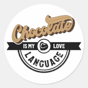 Sticker Rond Le chocolat est ma langue d'amour