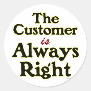 Sticker Rond Le client est toujours bonne énonciation