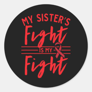 Sticker Rond Le combat de ma sœur est mon combat Sensibilisatio