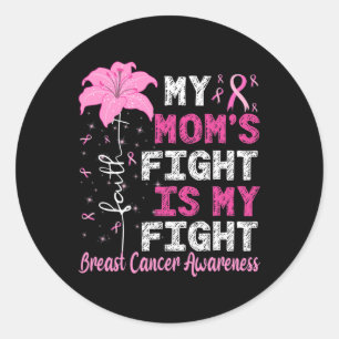 Sticker Rond Le combat de maman est ma lutte Conscience du canc