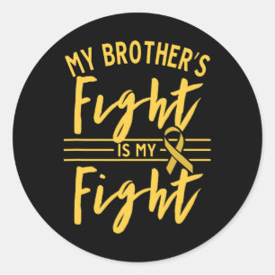 Sticker Rond Le combat de mon frère est mon combat Cancer infan