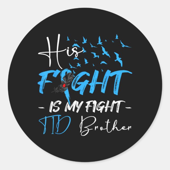 Sticker Rond Le combat est un combat T1d Frère Sensibilisation  (Devant)