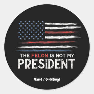 Sticker Rond Le Condamné N'est Pas Mon Président Tenez-vous Con