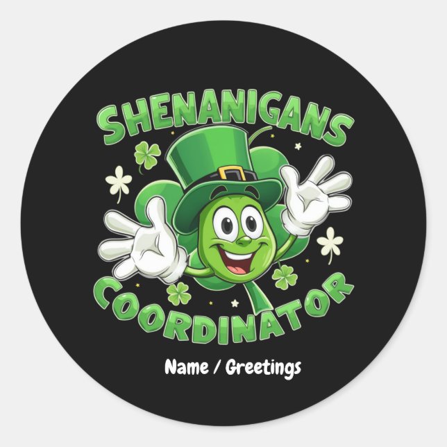 Sticker Rond Le coordinateur drôle des Shenanigans (Devant)