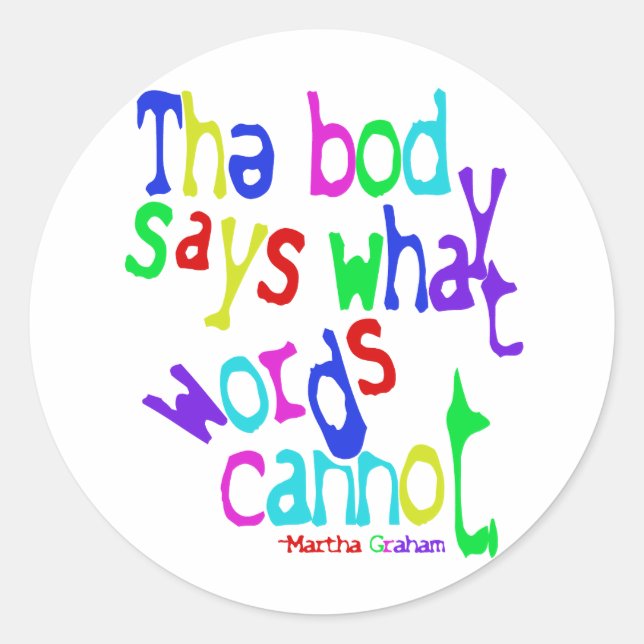Sticker Rond Le corps dit quels mots ne peuvent pas (Devant)