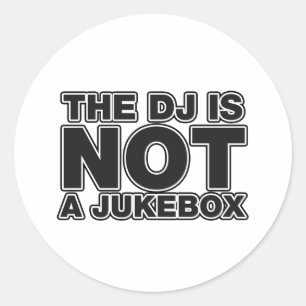 Sticker Rond Le DJ n'est pas un juke-box - vinyle de musique de