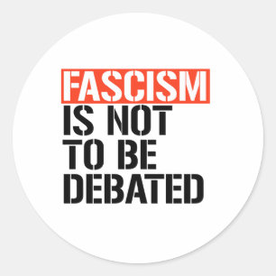Sticker Rond Le fascisme ne doit pas être débattu